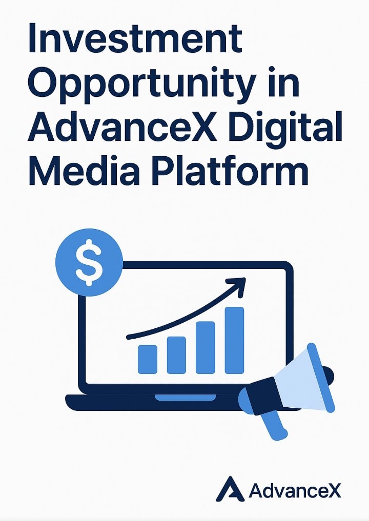 Investment Opportunity in"AdvanceX Digital Media Platform"